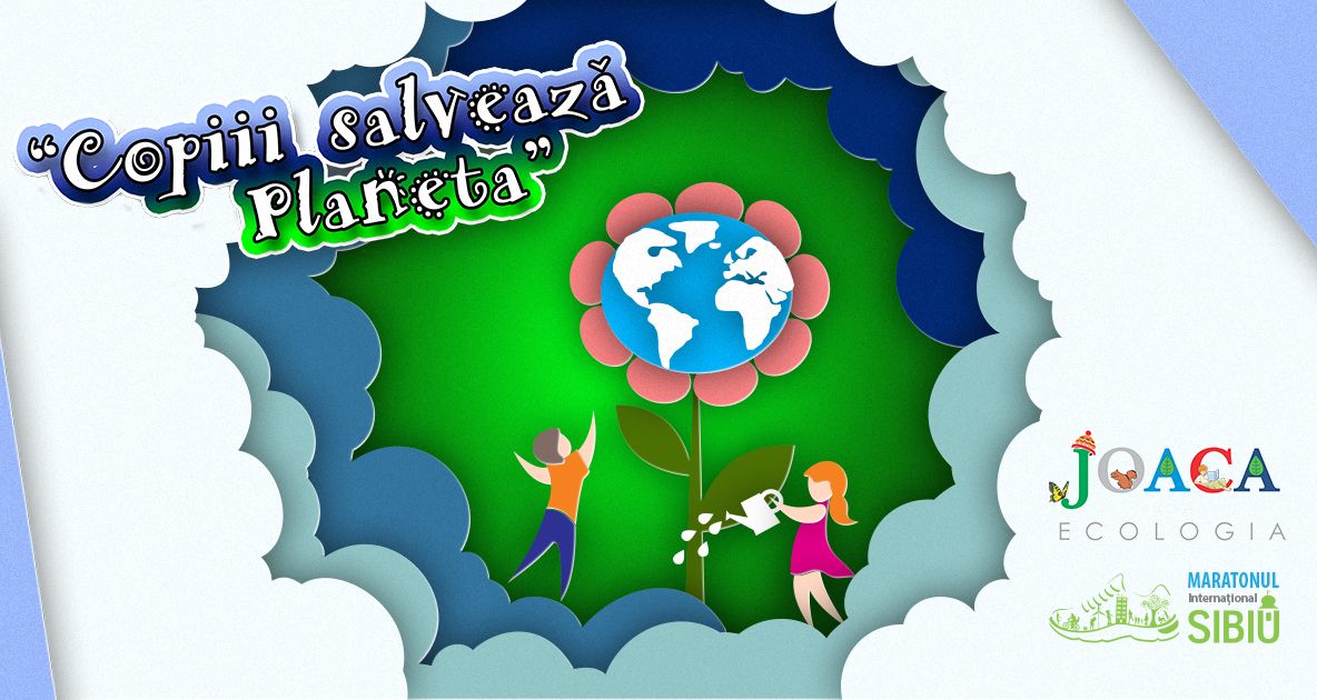 Copiii Sibiului invitați să devină eroi prin proiectul „Copiii salvează Planeta"