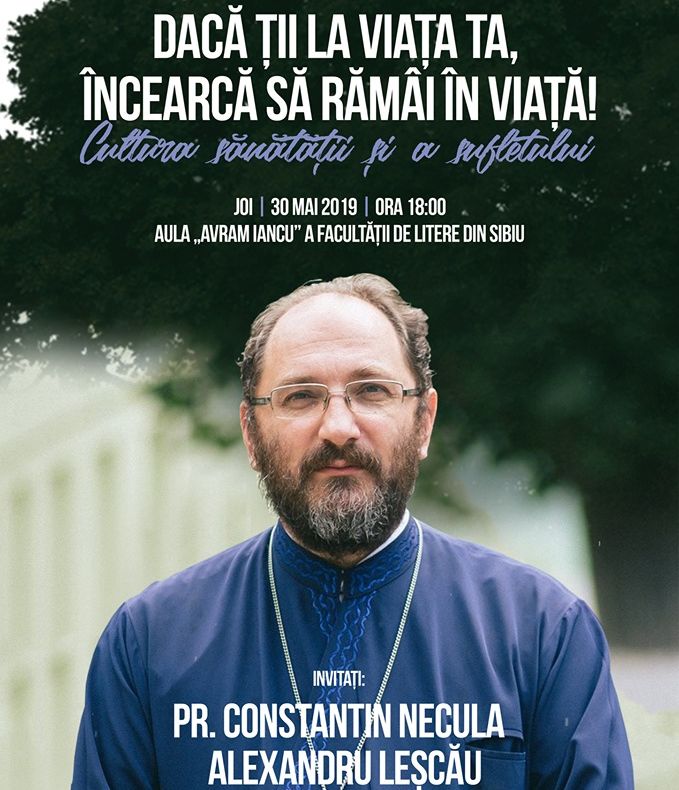 Conferinţa „Dacă ții la viața ta, încearcă să rămâi în viață! Cultura sănătății și a sufletului”, la Facultatea de Litere