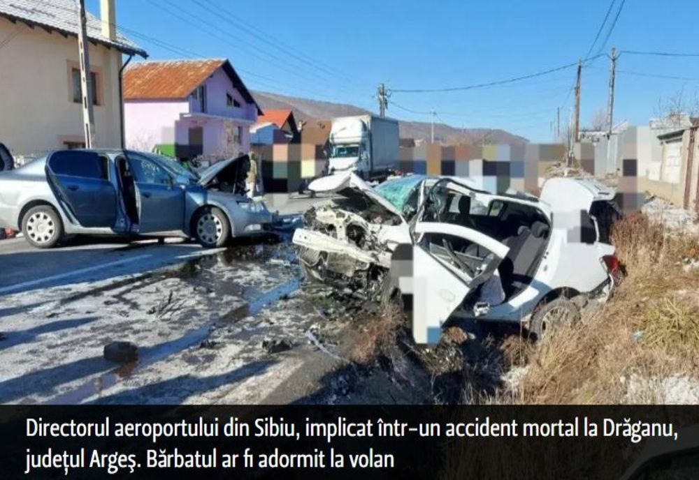Directorul aeroportului din Sibiu, implicat într-un accident mortal la Drăganu, judeţul Argeş